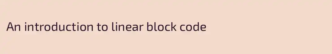 An introduction to linear block code